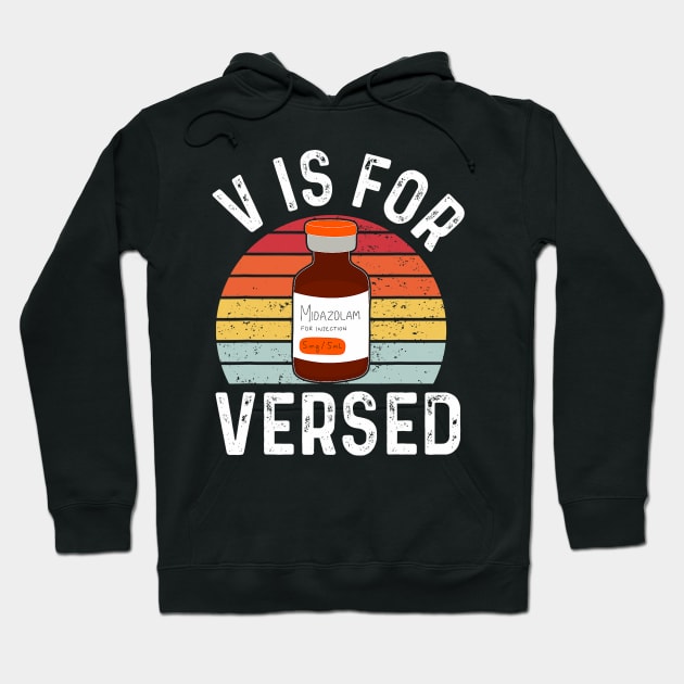 PACU CRNA ICU ER Nurse V Is For Versed Nurse Valentine_s Day Hoodie by jadolomadolo